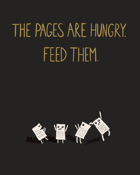 THE PAGES ARE HUNGRY